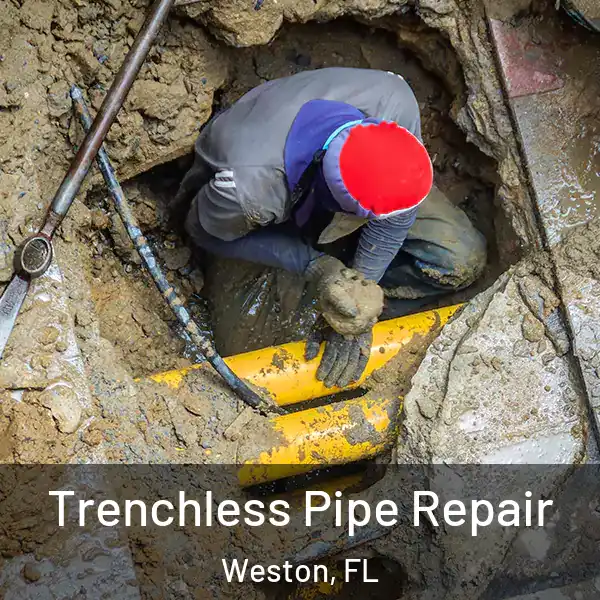  Trenchless Pipe Repair Weston, FL